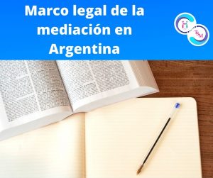 MARCOS LEGALES DE LA MEDIACIÓN EN ARGENTINA.